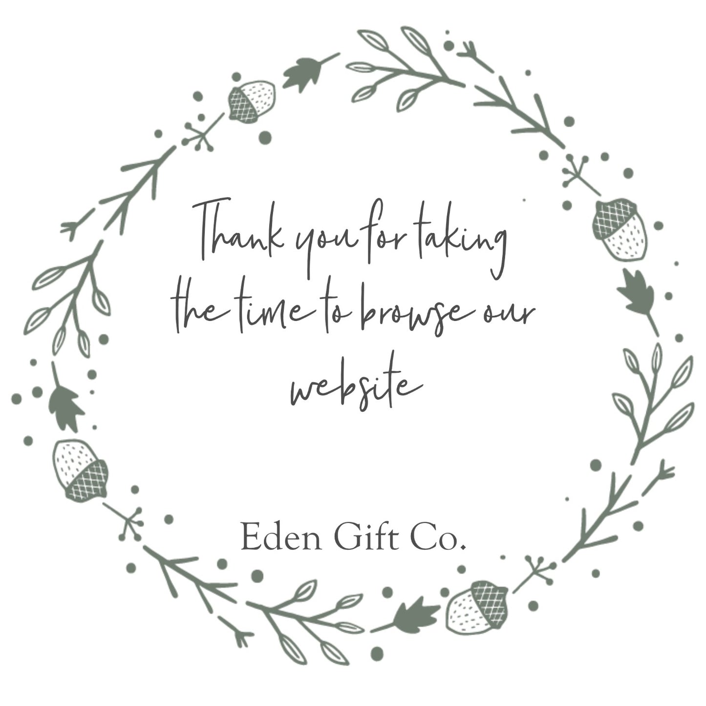 Image shows our thank you message for our website. "Thank you for taking the time to browse our website", in keeping with our rustic, country style